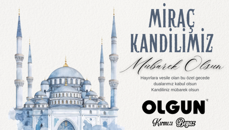 OLGUN PİLİÇ MİRAÇ KANDİLİ MESAJI