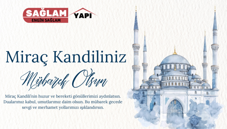 SAĞLAM YAPI MİRAÇ KANDİLİ MESAJI