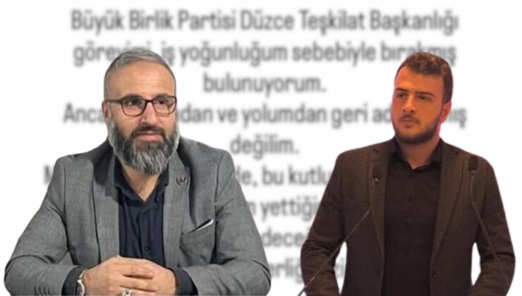 BBP Düzce Teşkilatında Sürpriz İstifa !