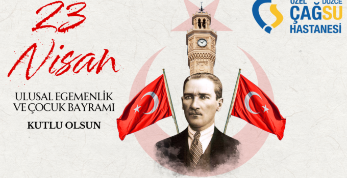 ÇAĞSU HASTANESİ 23 NİSAN REKLAM MESAJI