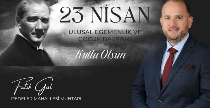 FATİH GÜL 23 NİSAN REKLAM MESAJI