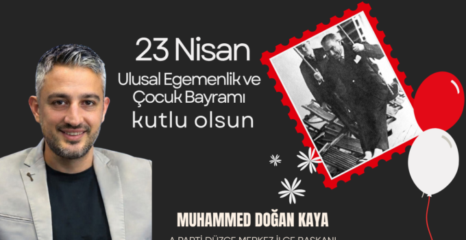 MUHAMMED DOĞAN KAYA 23 NİSAN REKLAM MESAJI
