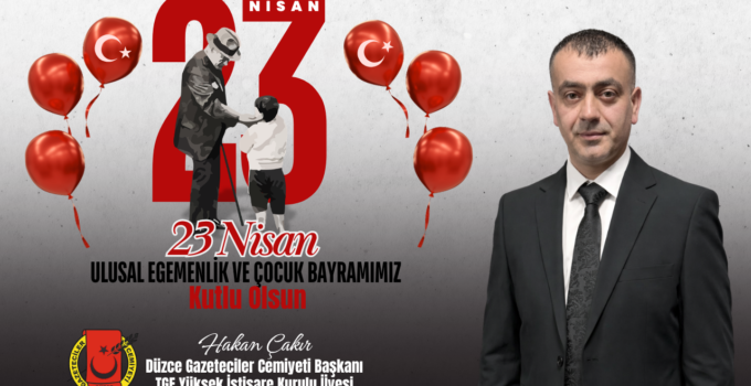 HAKAN ÇAKIR 23 NİSAN REKLAM MESAJI