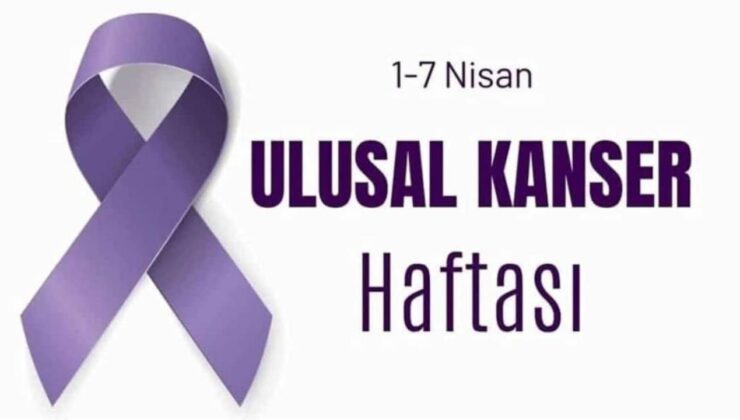 Ulusal Kanser Haftası’nda Hayati Uyarı: Erken Teşhis Hayat Kurtarır