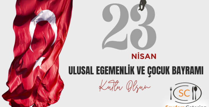 SAYDAM CATERİNG 23 NİSAN REKLAM MESAJI