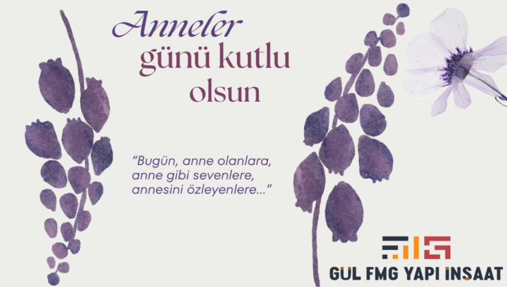 GUL FMG YAPI ANNELER GÜNÜ REKLAM MESAJI