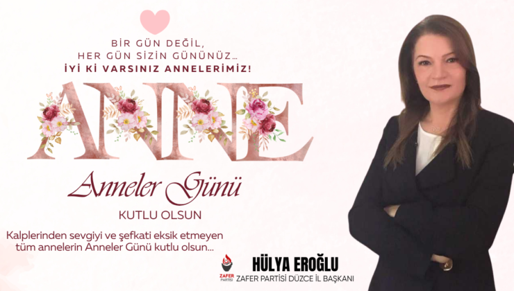 HÜLYA EROĞLU ANNELER GÜNÜ REKLAM MESAJI