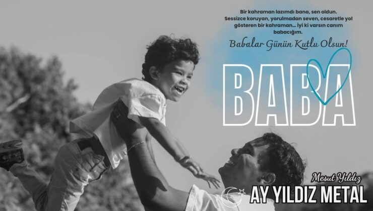 AY YILDIZ METAL BABALAR GÜNÜ MESAJI