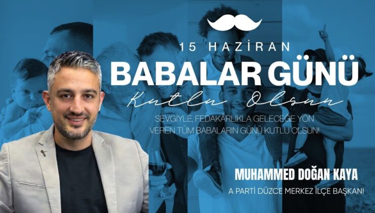 MUHAMMED DOĞAN KAYA BABALAR GÜNÜ MESAJI