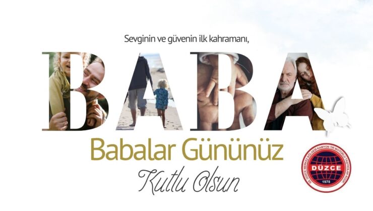 S.S. DÜZCE KAMYON VE TIR MOTORLU TAŞIYICILAR KOOPERATİFİ BABALAR GÜNÜ MESAJI