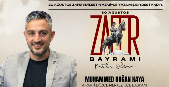MUHAMMED DOĞAN KAYA 30 AĞUSTOS İLANI